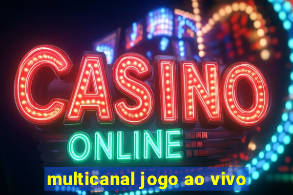 multicanal jogo ao vivo